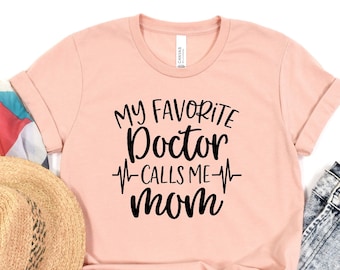 Doctor Mom T-Shirt, Mother's Day Gift