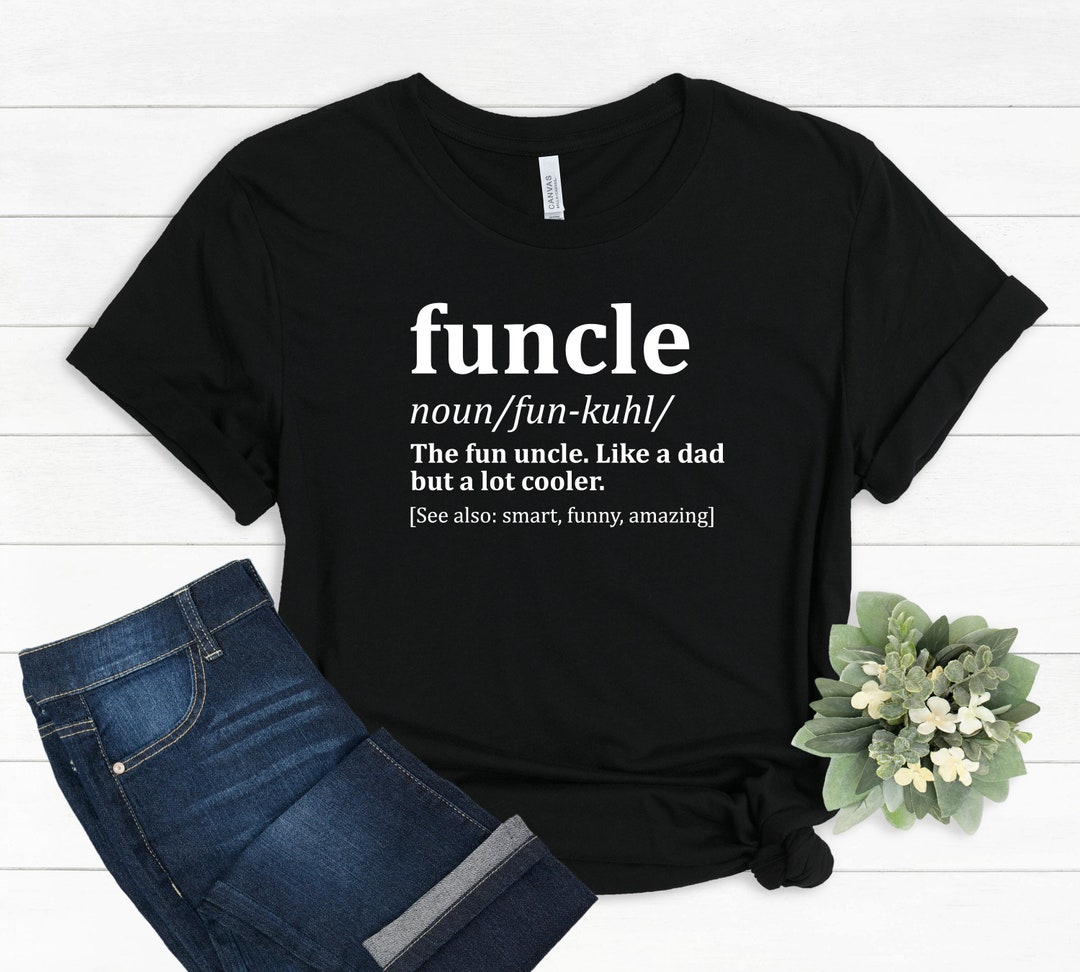 Funcle Definition T-Shirt - Gift for Best Uncle