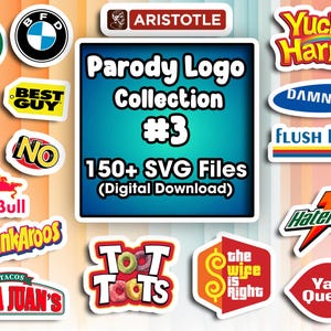 May include: A digital collection of parody logos featuring various colorful graphic designs and text including A-Hole Foods Market, Yucky Harms, Dead Bull, Papa Juan's, and Haterade. The central square graphic displays the text Parody Logo Collection #3 150+ SVG Files.