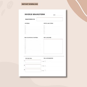 Könnte beinhalten: Ein druckbares Arbeitsblatt zum Brainstorming von Ideen mit der Methode des inversen Brainstormings. Das Arbeitsblatt enthält Abschnitte zum Brainstorming zu einem Problem, wie man es verschlimmern kann, das Gegenteil vom Schlimmsten, warum es funktionieren könnte, deine besten Ideen und eine Aufschlüsselung der ersten Aktion.