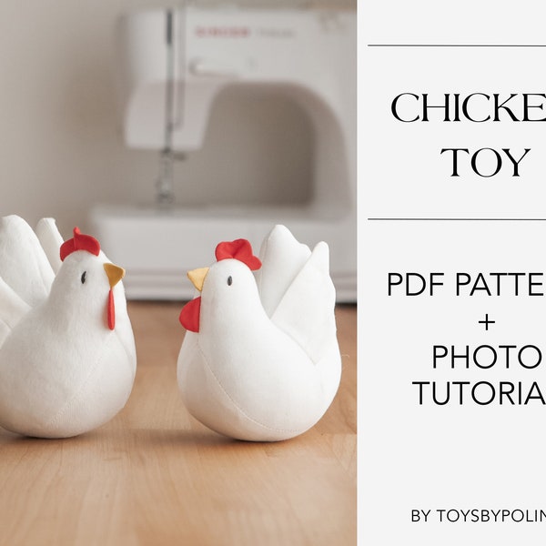 Chicken Toy / PDF Pattern and Sewing Tutorial