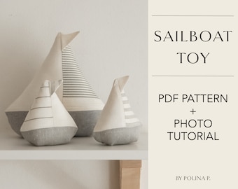 Sailboat Toy / PDF Pattern and Sewing Tutorial
