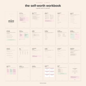 May include: A workbook titled "the self-worth workbook" with 24 pages and 4 parts. The cover and pages are light beige with text and pink and green highlights. The workbook is designed to help the user on a gentle return to themselves.