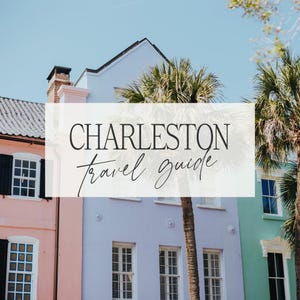 Charleston, South Carolina Travel Guide