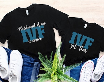 IVF Shirt for Couples, IVF Transfer Day, IVF Warrior Mom, ivf Got This Shirt, ivf Dad Shirt, ivf Gifts, Positive Vibes, ivf Got Hope Badass