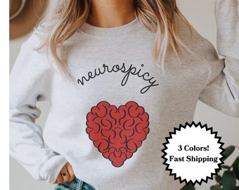 Neurospicy Sweatshirt, Neurodivergent Sweater, Neurodiverse, ADHD, Autism, Mental Health, Neurodiversity, Spicy Brain, Neurosmart, Neuro Tee