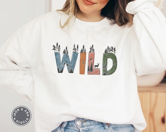 Wild Sweatshirt, Hiking Shirt for Women, Adventure Camping Sweatshirt, Outdoorsy Sweatshirt, Camping Sweaters, Wild Outdoor Pullover Sweater