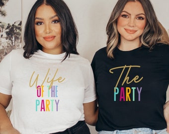 Bachelorette Party Shirt, Wife of the Party, The Party Shirts, Bridal Party TShirt, Bride T-Shirt, Bridesmaid Proposal, Bridesmaid Gift Tees