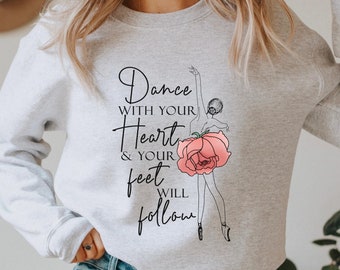 Dance Sweatshirt, Dancer Sweatshirt, Ballet Sweatshirt, Dance Mom Sweater, Gift for Dancer, Ballerina Sweatshirt,Dance Teacher,Dance Gift