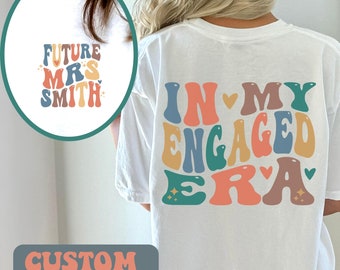 In My Engaged Era Shirt Custom, Gepersonaliseerde Shirt Bruid To Be, Comfort Colors In My Era Bruid T-shirt, Retro Bruid, Shirt Toekomstige Mevrouw, Boho