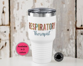 Respiratory Therapist tumbler, Respiratory therapist gift, respiratory therapist week, RT tumbler, RT week, RT appreciation, respiratory mug