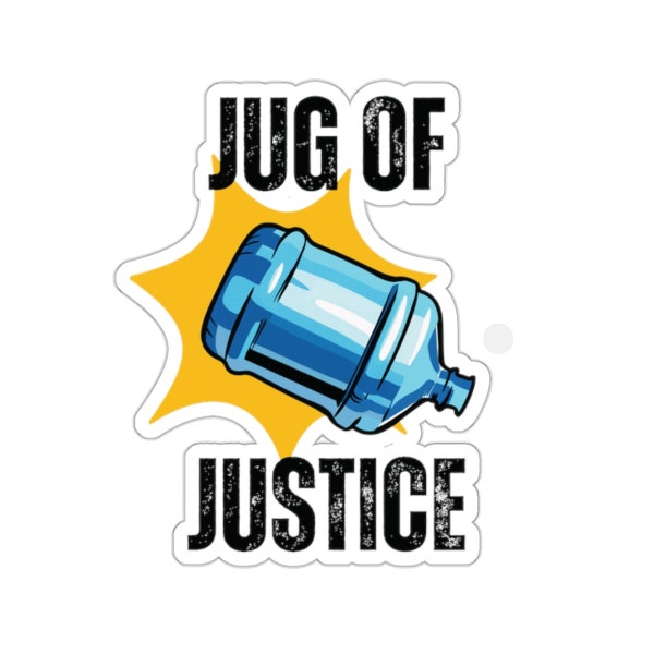 Jug of Justice Sticker Kiss-Cut Stickers Bonks of Justice Sticker First Amendment Sticker Water Jug Sticker This machine Fights Fascism