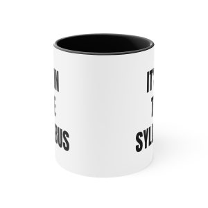 It's In The Syllabus Funny Coffee Mug, Professor Gift, Thank You Gift From Students, College Professor Mug, Teacher Gift 画像 3
