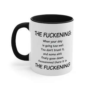 The Fuckening Funny Coffee Mug, Profanities Mug, Sarcastic Gift Idea, Funny Coworker Gift, Snarky Gift For Friend