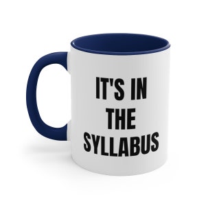 It's In The Syllabus Funny Coffee Mug, Professor Gift, Thank You Gift From Students, College Professor Mug, Teacher Gift 画像 4