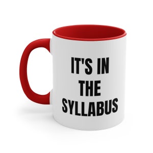 It's In The Syllabus Funny Coffee Mug, Professor Gift, Thank You Gift From Students, College Professor Mug, Teacher Gift 画像 6