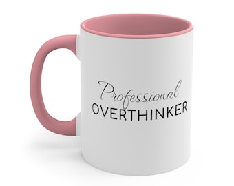 Professional Overthinker Funny Coffee Mug, Humor Mug, Sarcastic Gift, Overthinker Gift, Sarcasm Mug