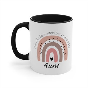 Promoted To Aunt Mug, Only The Best Sisters Get Promoted To Aunt, Pregnancy Announcement For Sister, Baby Announcement, New Aunt Gift