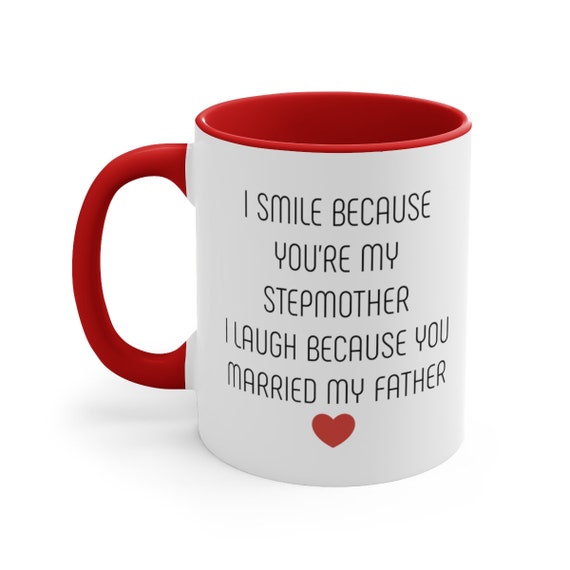 Personalized Step mom Coffee Mug Cups 11oz 15oz I Smile Because