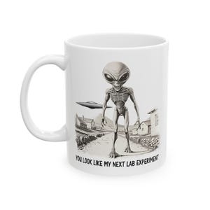 Alien Spaceman Ceramic Mug, Funny Scary Alien Encounter Coffee Cup, Great Gift For Alien Enthusiasts, Sci Fi And Extraterrestrial Fans
