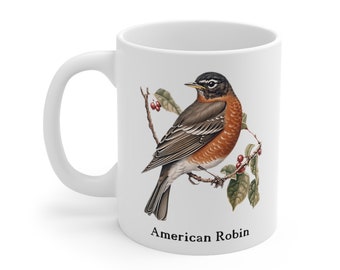 American Robin, Wild Bird, Birdwatcher, Bird Lover 11oz Ceramic Coffee And Beverage Mug, Great Gift For Birdwatchers And Enthusiasts