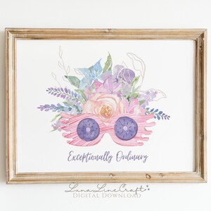 Exceptionally Ordinary Quote | Luna Floral Watercolor Printable Wall ...