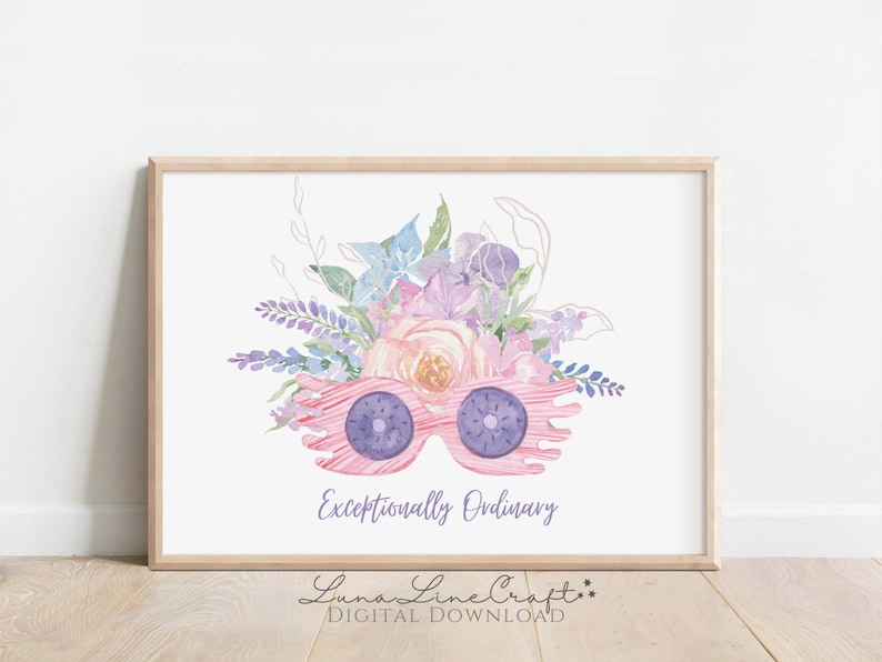 Exceptionally Ordinary Quote | Luna Floral Watercolor Printable Wall ...