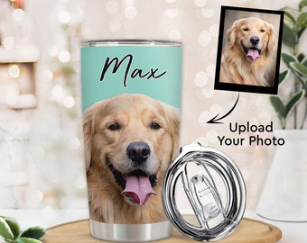 Custom Dog Photo Tumbler, Personalized Dog Mom Travel Cup, Dog Mom Dog Dad Gift, Dog Tumblr, Coffee Tumbler Insulated Tumbler 20oz