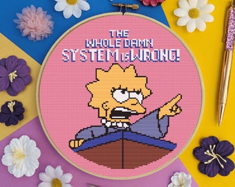 Lisa Simpson Broken System - Feminist The Whole System is Wrong Cross Stitch - Digital PDF, Instant Download