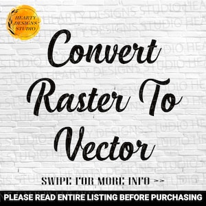 Vector Conversion, Vectorize Logo, Raster To Vector, Image To Vector, Custom SVG, Convert To Vector, Logo Conversion, Logo To Vector