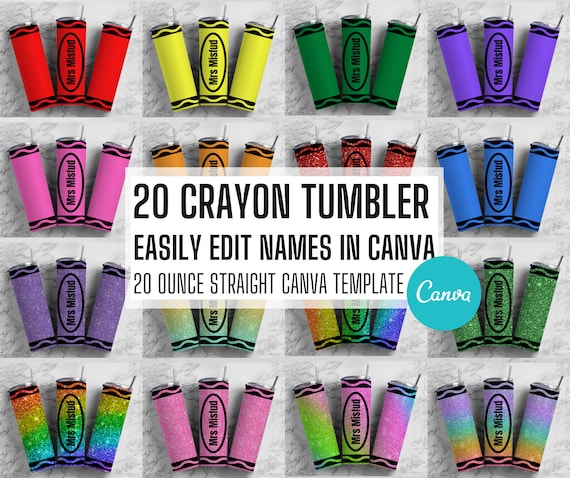 20 Crayon Editable Canva Tumbler Templates, Add Your Own Name, Canva Template, 9.2x8.3 Seamless Tumbler Wrap Designs, Teacher Gift