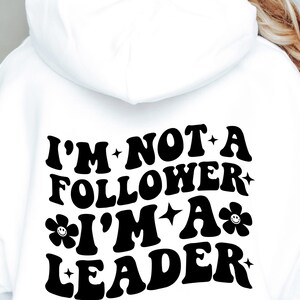 Im Not A Follower Im A Leader Svg Files, Svg Tshirt, Png and Svg ...