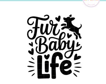 May include: Black and white graphic design with the text "Fur Baby Life". The design includes a silhouette of a dog jumping, surrounded by hearts and decorative lines. The design is on a white background.