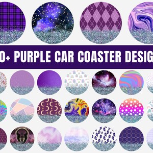 May include: A collection of purple car coasters with various designs, including plaid, galaxy, argyle, and marble patterns. Each coaster has a glittery silver border and the text "100+ PURPLE CAR COASTER DESIGNS" in white.