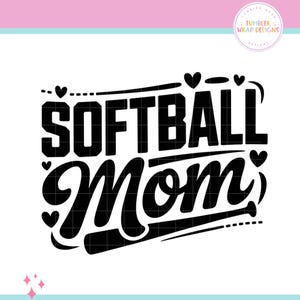 Pode incluir: Design gráfico em preto e branco com as palavras "SOFTBALL Mom" em negrito e estilizadas. O design inclui corações e um bastão de beisebol, perfeito para os entusiastas do softball.