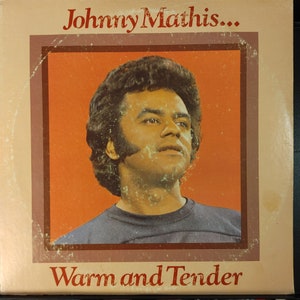 Vintage Vinyl Record &quot; Johnny Mathis - Warm and Tender&quot; 1974