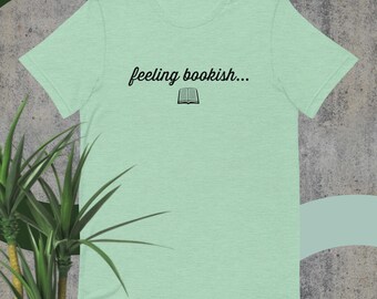 feeling bookish...Unisex t-shirt