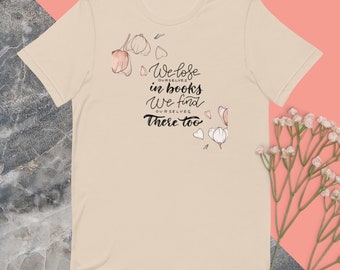 We lose ourselves in books...Unisex t-shirt