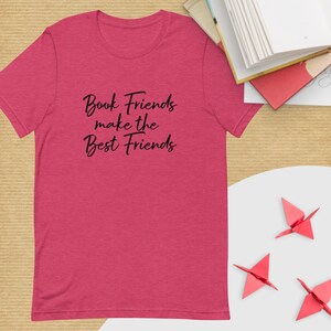 Book friends make the best friends Unisex t-shirt