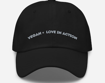 Minimalist Vegan Baseball Cap | Vegan is Love in Action Hat | Adjustable Hat | Unisex Plant-Based Hat | Cruelty-Free Cap - Gift for Vegans