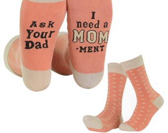 Ask Your Dad- I need a MOM-ment, Women’s Socks, Gifts for Moms, Funny Mom Socks