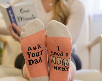 Ask Your Dad- I need a MOM-ment, Women’s Socks, Gifts for Moms, Funny Mom Socks