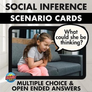 May include: A digital image of a tablet displaying a photo of a young girl sitting on a gray couch, clutching her stomach. The text "SOCIAL INFERENCE SCENARIO CARDS" is at the top, with "What could she be thinking?" in a speech bubble.
