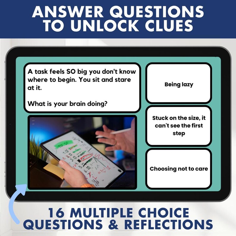 May include: A digital tablet displays a quiz with multiple-choice questions and reflections. The screen shows a question about the brain's function when faced with a large task, with answer options including "Being lazy" and "Stuck on the size, it can't see the first step."