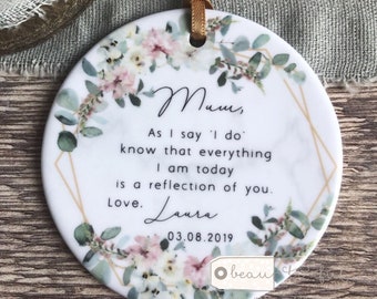 Personalised Mother of Groom Bride As I say I do Thank you from Bride Groom Floral Geometric ceramic or acrylic Ornament Wedding Keepsake