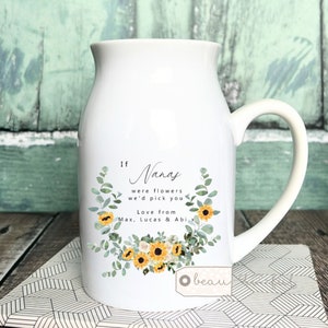 Personalised If were flowers Id wed pick you Mum Nanna Grandma Home Sunflowers Floral Ceramic Small Vase Jug Mug Birthday gift image 1