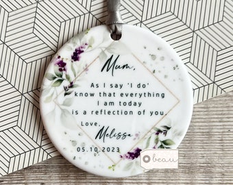 Personalised Mother of Groom Bride As I say I do Thank you Bride Groom Purple Lavender Floral ceramic or Acrylic Ornament Wedding Keepsake