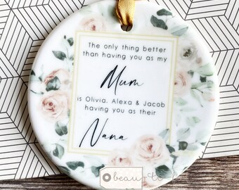 Personalised Mum Mom Mother Gift Sentiment The only thing better than having you as Peach Floral Quote Ceramic hanging keepsake
