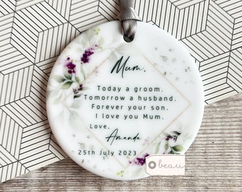 Personalised Mother of Groom Today a Groom Thank you from Groom Quote Lavender Floral Greenery Ceramic Round Ornament Wedding Keepsake