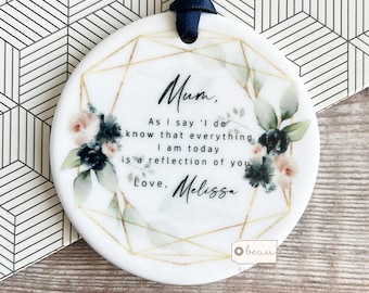 Personalised Mother of Groom Bride As I say I do Thank you gift Blue blush Floral Greenery ceramic or acrylic Ornament Wedding Keepsake